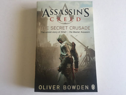 Oliver Bowdens Assassins Creed The Secret Crusade Book